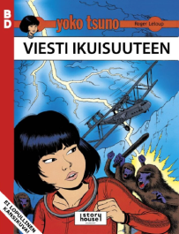 Yoko Tsuno - Viesti ikuisuuteen (ENNAKKOTILAUS)