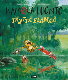 Kamala luonto - Täyttä elämää