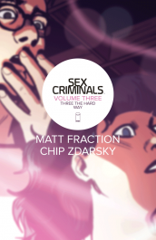 Sex Criminals 3 - Three the Hard Way