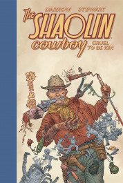 The Shaolin Cowboy - Cruel to Be Kin
