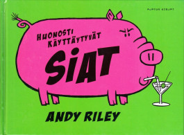 Huonosti käyttäytyvät siat (K)