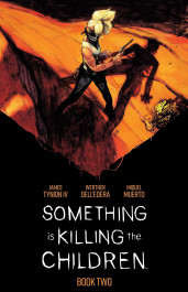 Something Is Killing the Children Book Two (K)