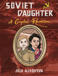 Soviet Daughter - A Graphic Revolution