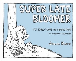 Super Late Bloomer - My Early Days in Transition