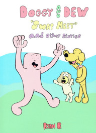 Doggy and Dew - Swap Meet and Other Stories