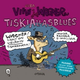 Viivi ja Wagner - Tiskiallasblues (+ CD)