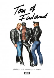 Tom of Finland - Välähdyksiä nimimerkin takaa