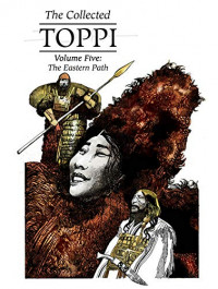 The Collected Toppi 5 - The Eastern Path