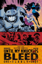 Until My Knuckles Bleed - One Deadly Shot #1
