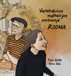 Vastahakoisen matkailijan merkintöjä - Rooma