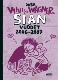 Viivi ja Wagner - Sian vuodet 2006-2007