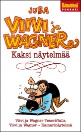 Viivi ja Wagner - Kaksi näytelmää