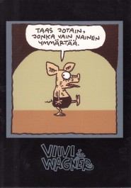 Viivi ja Wagner -postikortti - Taas jotain, jonka vain nainen ymmärtää