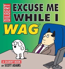 Excuse Me While I Wag - A Dilbert Book (K)