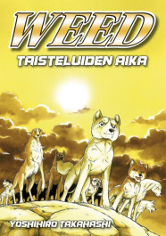 Weed - Taisteluiden aika