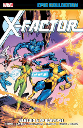 X-Factor Epic Collection - Genesis & Apocalypse (K)