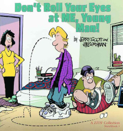 Zits - Don't Roll Your Eyes at Me, Young Man! (K)