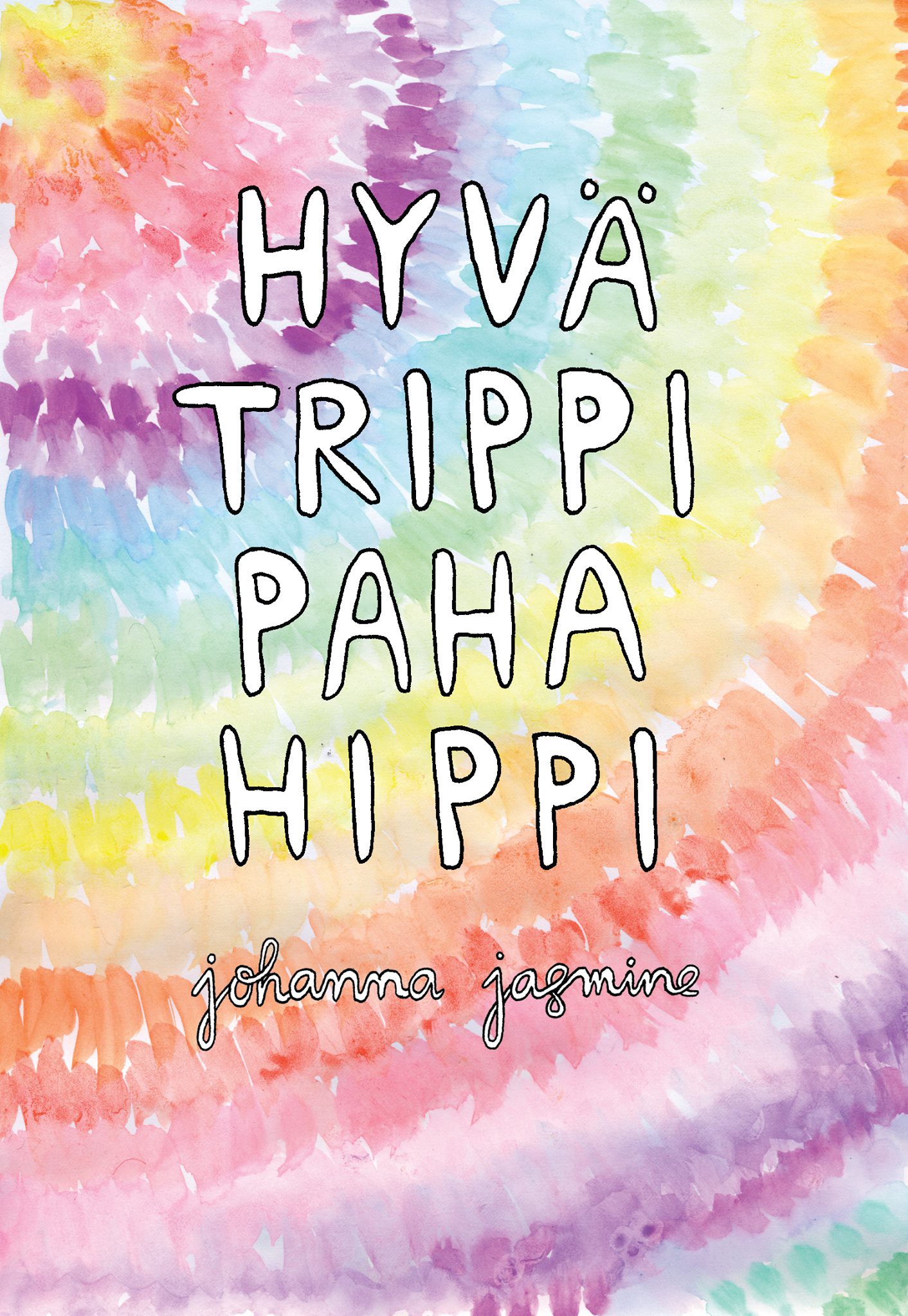 Hyvä trippi paha hippi