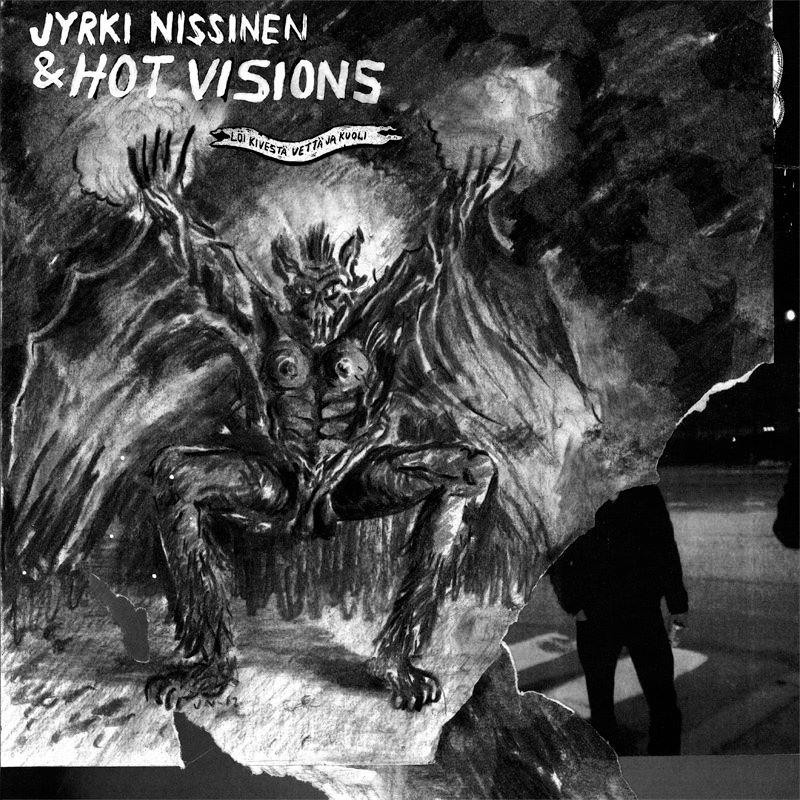 Jyrki Nissinen and Hot Visions - Jyrki Nissinen and Hot Visions Jyrki Nissinen and Hot Visions - Jyrki Nissinen and Hot Visions
