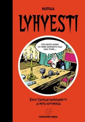 Lyhyesti - Kreivi Crapulan kauhukabinetti ja muita kertomuksia