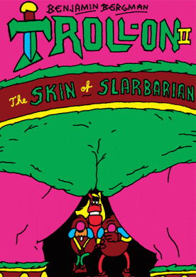 Troll-on 2 - The Skin of Slarbarian