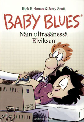 Baby Blues - Näin ultraäänessä Elviksen (K)