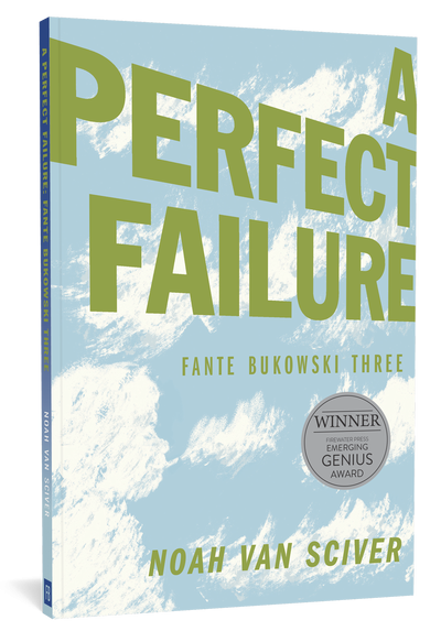 Fante Bukowski Three - A Perfect Failure