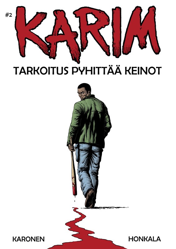 Karim #2 - Tarkoitus pyhittää keinot