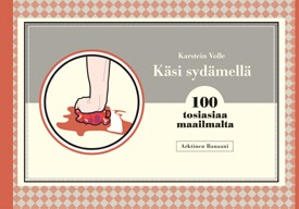 Käsi sydämellä – 100 tosiasiaa maailmasta