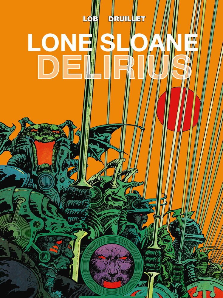 Lone Sloane - Delirius