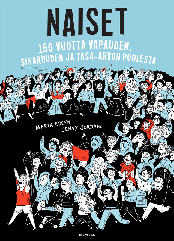 Naiset - 150 vuotta vapauden, sisaruuden ja tasa-arvon puolesta