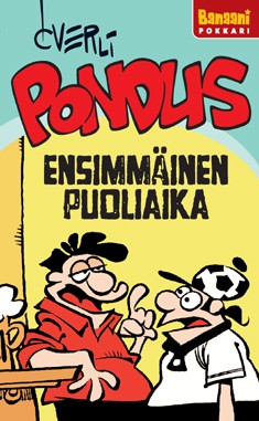 Pondus - Ensimmäinen puoliaika