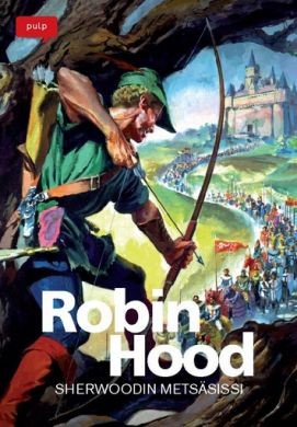 Robin Hood - Sherwoodin metsäsissi