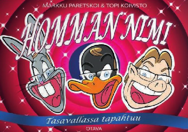 Homman nimi - Tasavallassa tapahtuu