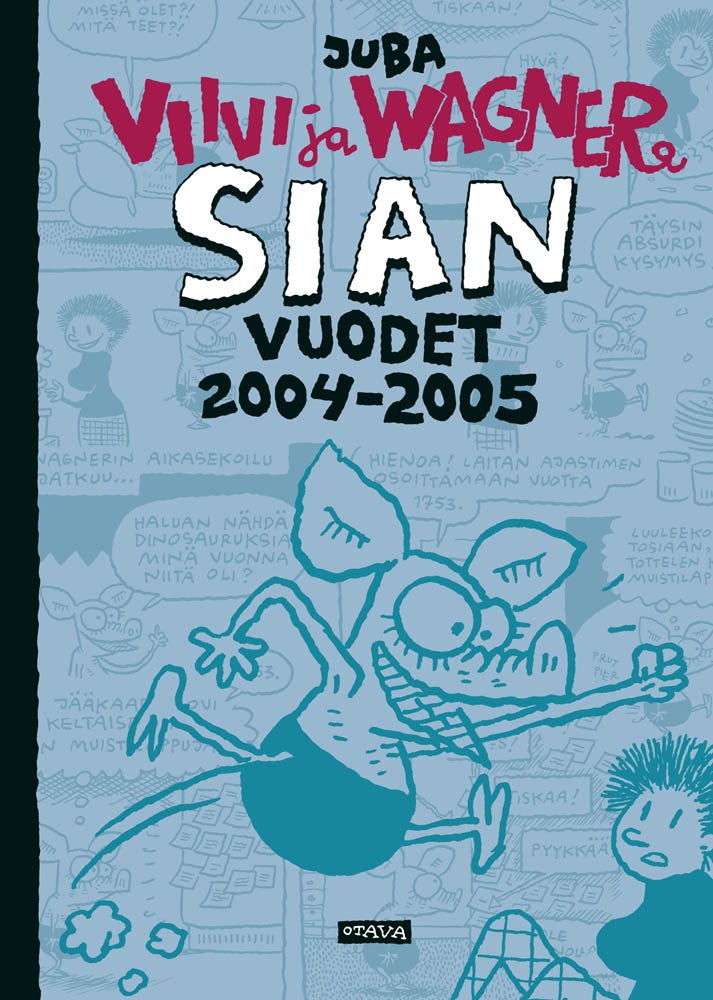 Viivi ja Wagner - Sian vuodet 2004-2005