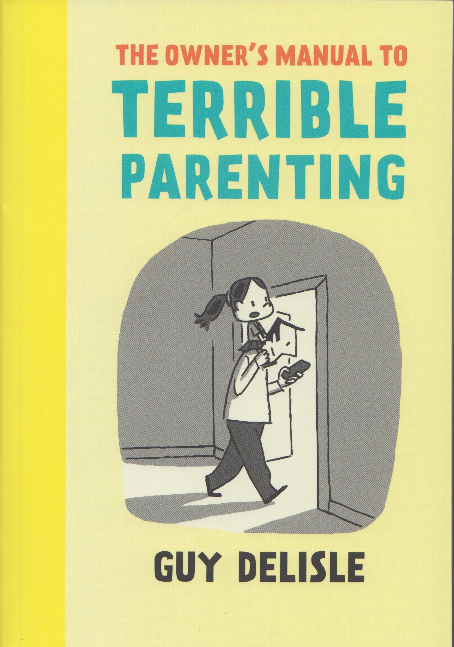 The Owner's Manual to Terrible Parenting