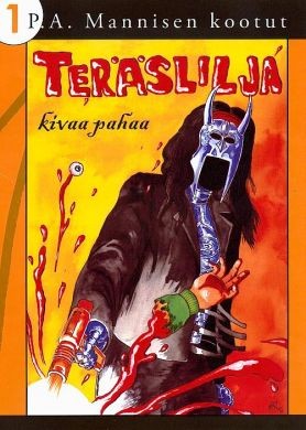 Teräslilja - Kivaa pahaa