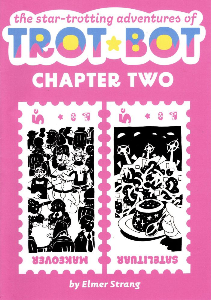 The Star-Trotting Adventures of Trot-Bot Chapter Two