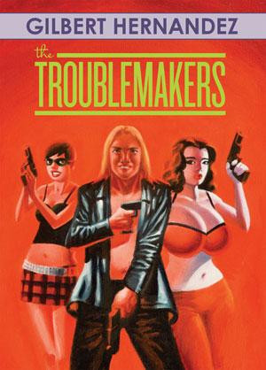 The Troublemakers