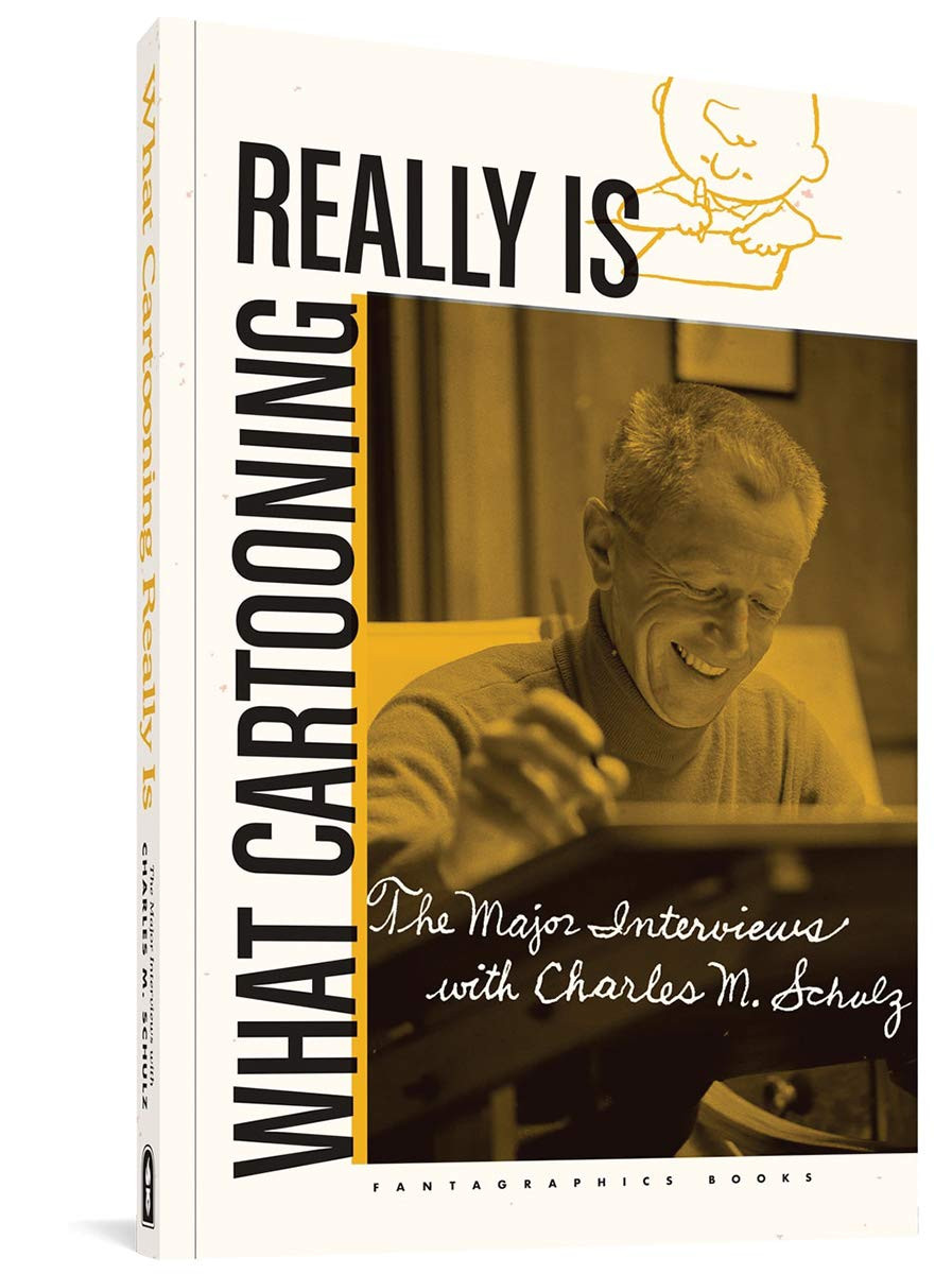 What Cartooning Really Is - The Major Interviews with Charles M. Schulz