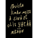 Muista ilman meittiä sinä et olis yhtää mitään