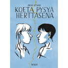 Koeta pysyä herttasena