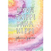 Hyvä trippi paha hippi