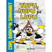 Carl Barksin sankarit - Tupu, Hupu ja Lupu