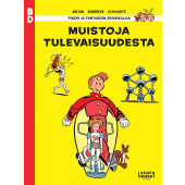 Pikon ja Fantasion seikkailuja - Muistoja tulevaisuudesta (ENNAKKOTILAUS)