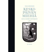 Keskipäivän miehiä - Kuvia Suomen historiasta