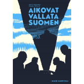 Aikovat vallata Suomen