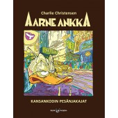 Aarne Ankka - Kansankodin pesänjakajat