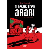 Tulevaisuuden arabi 1 - Lapsuus Lähi-idässä (1978-1984)