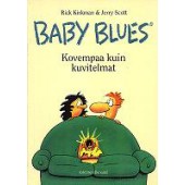 Baby Blues - Kovempaa kuin kuvitelmat (K)